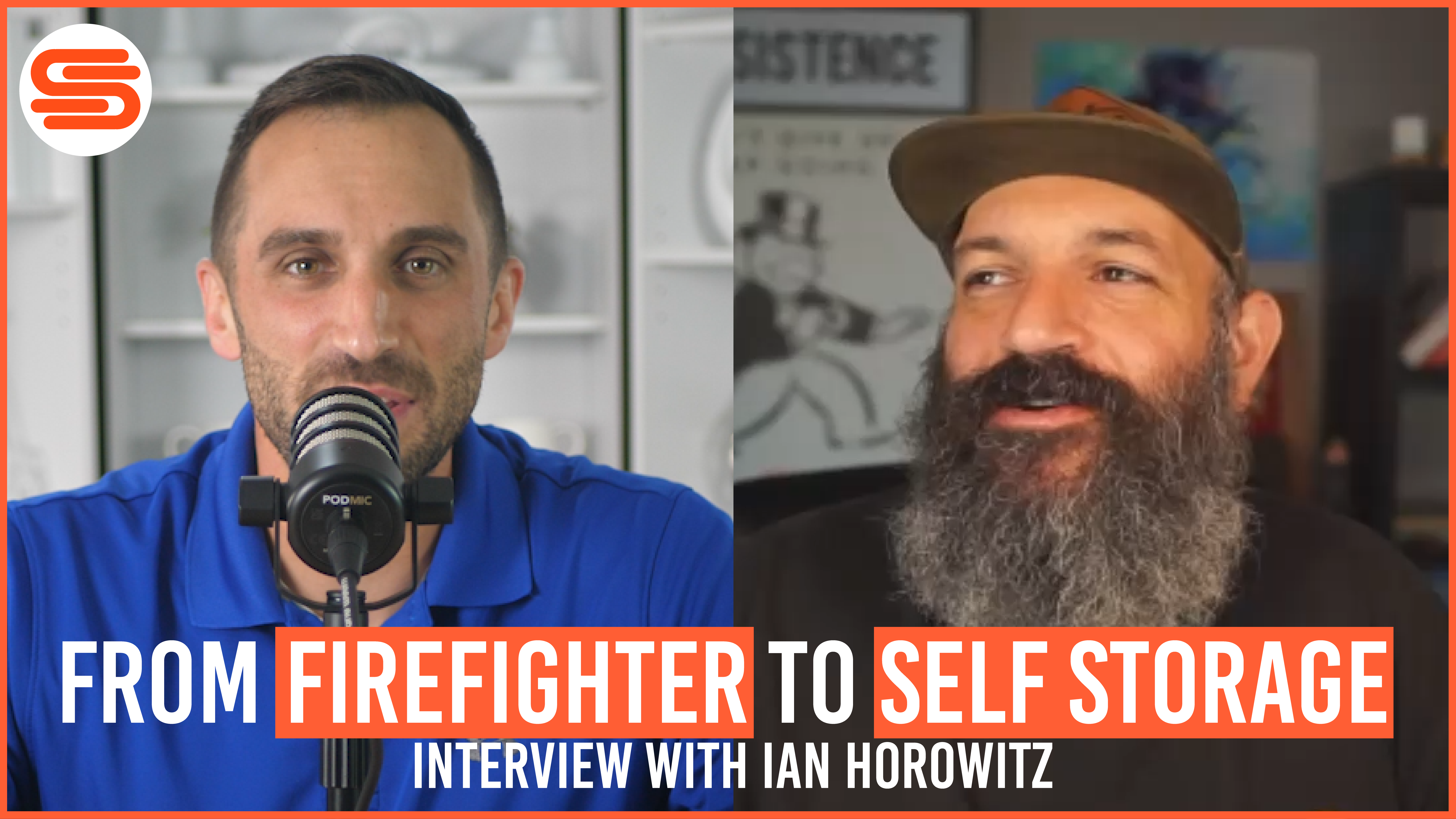 From a Firefighter to Storage Business Owner w/ Ian Horowitz