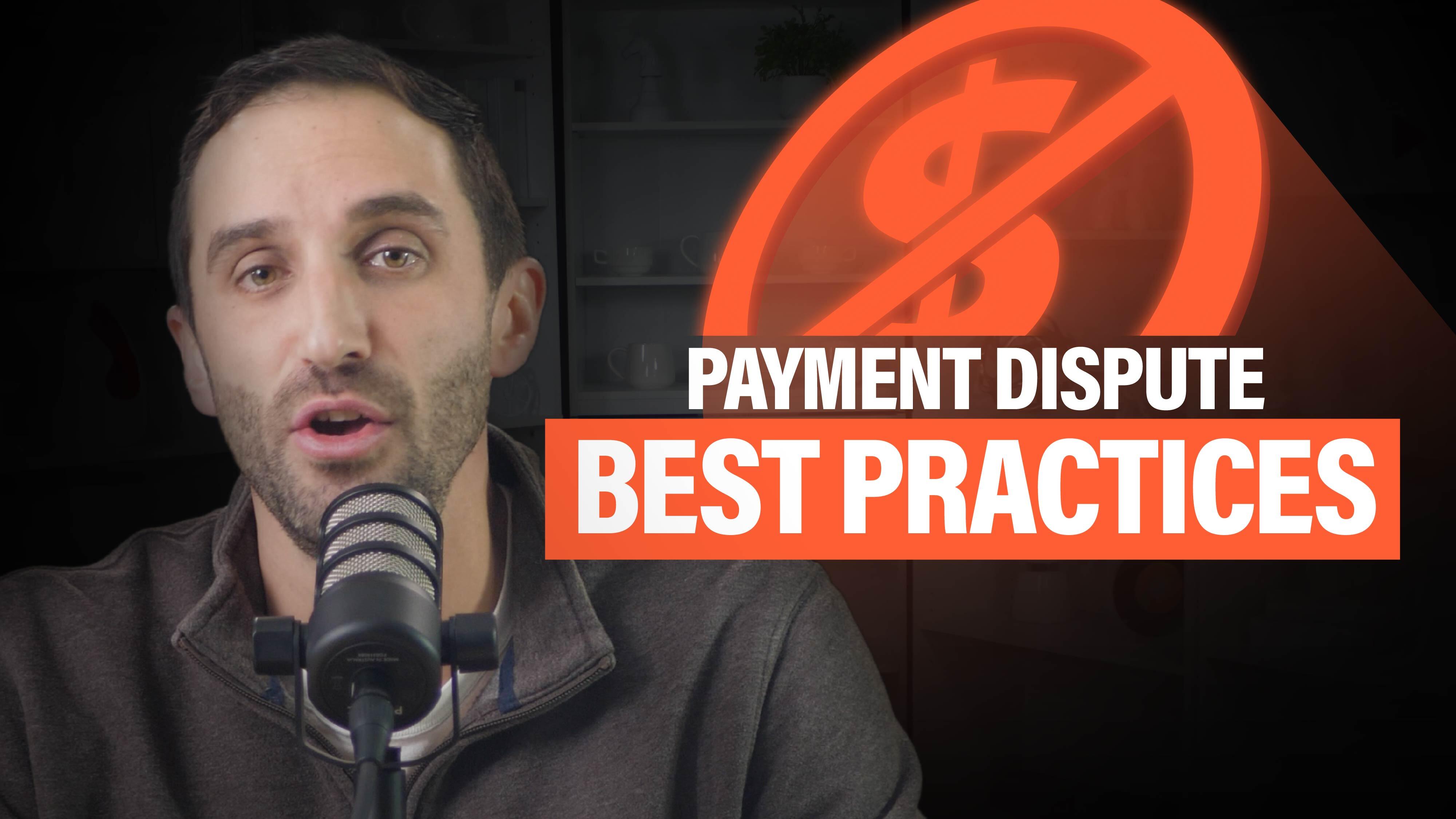 Payment Dispute Best Practices